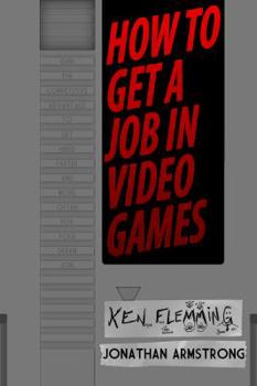 Paperback How to Get a Job in Video Games Book