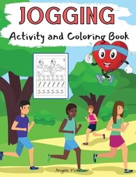 Jogging Activity and Coloring Book: Amazing Kids Activity Books, Activity Books for Kids - Over 120 Fun Activities Workbook, Page Large 8.5 x 11"