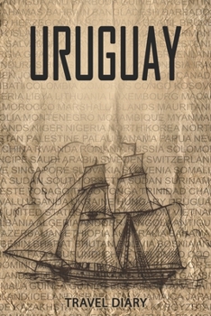 Paperback Uruguay Travel Diary: Travel and vacation diary for Uruguay. A logbook with important pre-made pages and many free sites for your travel mem Book