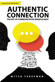 Paperback Authentic Connection: The Art of Mindful Communication Book