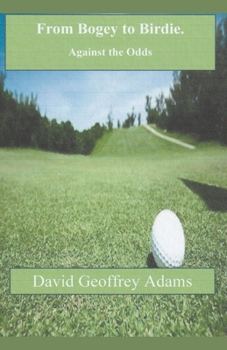 Paperback From Bogey to Birdie - Against the Odds Book