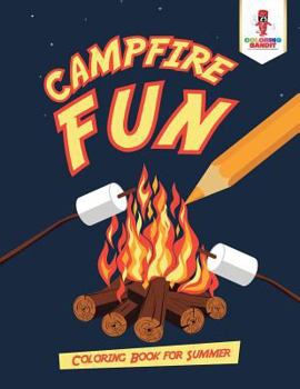 Paperback Campfire Fun: Coloring Book for Summer Book