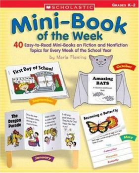 Paperback Mini-Book of the Week: 40 Easy-To-Read Mini-Books on Fiction and Nonfiction Topics for Every Week of the School Year Book