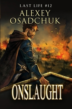 Onslaught (Last Life Book #12): A Progression Fantasy Series