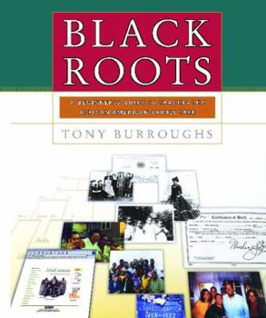 Paperback Black Roots: A Beginners Guide to Tracing the African American Family Tree Book