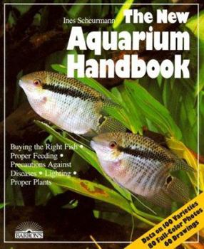 Paperback The New Aquarium Handbook: Everything about Setting Up and Taking Care of a Freshwater Aquarium Book