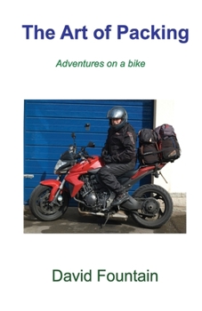 Paperback The Art of Packing: Adventures on a bike Book