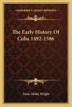 Paperback The Early History Of Cuba 1492-1586 Book
