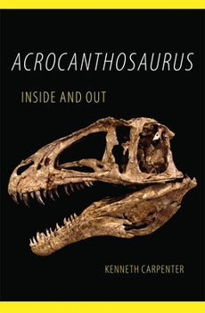 Hardcover Acrocanthosaurus Inside and Out Book