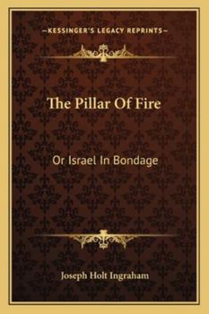 Paperback The Pillar Of Fire: Or Israel In Bondage Book