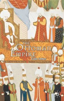 Hardcover The Ottoman Empire, 1300-1650: The Structure of Power Book