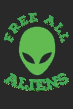 Free All Aliens Notebook: ALIEN HEAD AREA 51 ROSWELL UFO Blank Notebook, Journal or Diary, artwork workbook, journal, sketchbook, log book for Writing, Size 6" x 9", 120 Pages