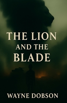 Paperback The Lion and the Blade: A Father's Grief. A Nation's Reckoning. Book