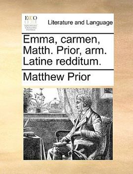 Paperback Emma, Carmen, Matth. Prior, Arm. Latine Redditum. [Latin] Book
