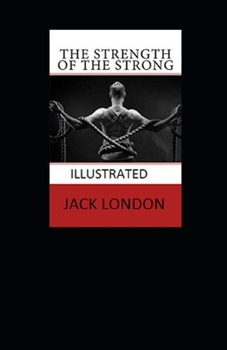 Paperback The Strength of the Strong Illustrated Book