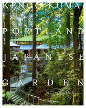 Hardcover Kengo Kuma: Portland Japanese Garden Book
