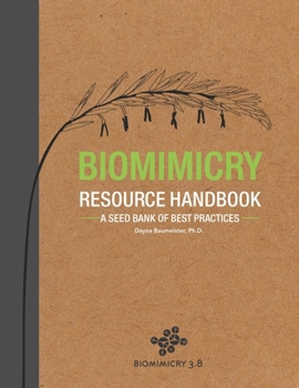 Paperback Biomimicry Resource Handbook: A Seed Bank of Best Practices Book