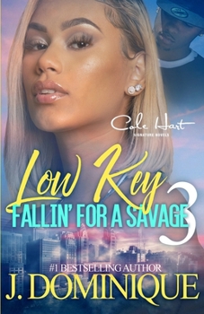 Paperback Low Key Fallin' For A Savage 3: An African American Women's Fiction: Finale Book