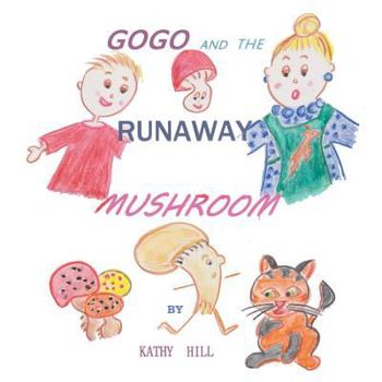 Paperback Gogo and the Runaway Mushroom Book