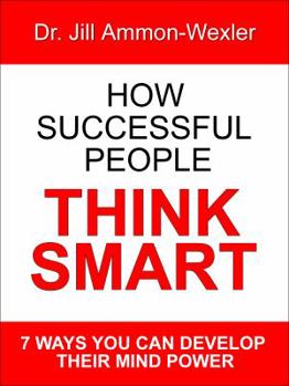 Paperback How Successful People Think Smart: 7 Ways You Can Develop Their Mind Powwer Book