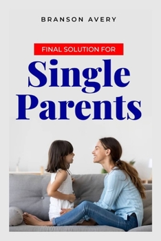 Paperback Final Solution For The Single Parent [Large Print] Book