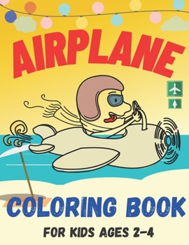 Paperback airplane coloring book for kids ages 2-4: Amazing Airplanes Book