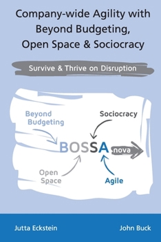 Paperback Company-wide Agility with Beyond Budgeting, Open Space & Sociocracy: Survive & Thrive on Disruption Book