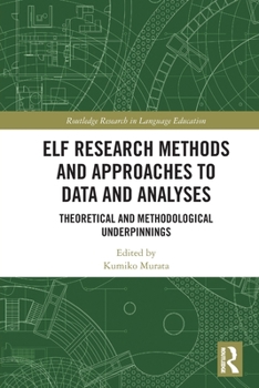 Paperback ELF Research Methods and Approaches to Data and Analyses: Theoretical and Methodological Underpinnings Book