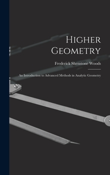 Hardcover Higher Geometry; an Introduction to Advanced Methods in Analytic Geometry Book