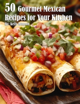 Paperback 50 Gourmet Mexican Recipes for Your Kitchen Book