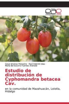 Paperback Estudio de distribución de Cyphomandra betacea Cav. [Spanish] Book