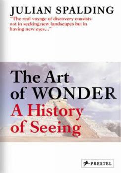 Hardcover The Art of Wonder: A History of Seeing Book
