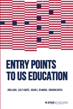 Paperback Entry Points to US Education: Accessing the Next Wave of Growth (International and comparative education series) Book