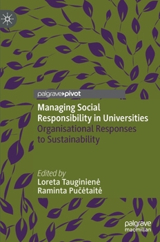 Hardcover Managing Social Responsibility in Universities: Organisational Responses to Sustainability Book