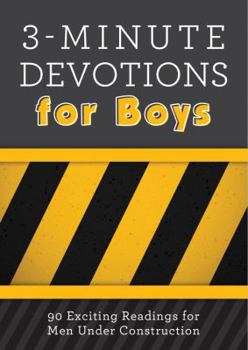 Paperback 3-Minute Devotions for Boys: 90 Exciting Readings for Men Under Construction Book