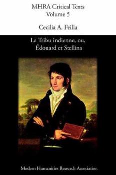 La Tribu indienne, ou, Édouard et Stellina, by Lucien Bonaparte