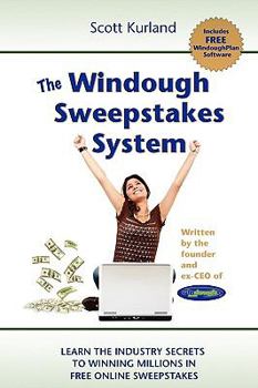 Paperback The Windough Sweepstakes System: How to Win Online Sweepstakes Over and Over Again Forever! Book