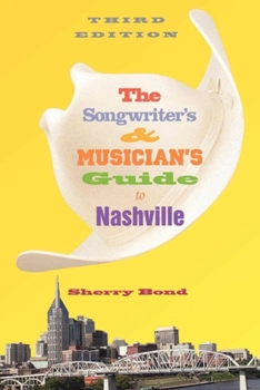 Paperback The Songwriter's and Musician's Guide to Nashville Book