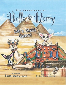Let's Visit Cairo! - Book  of the Adventures of Bella & Harry
