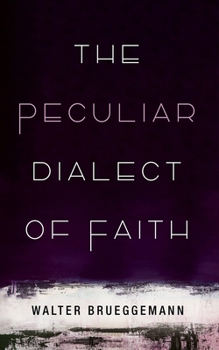 Hardcover The Peculiar Dialect of Faith Book