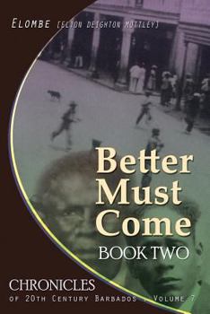 Paperback Better Must Come: Book Two Book