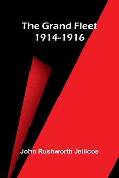 The Grand Fleet 1914-1916