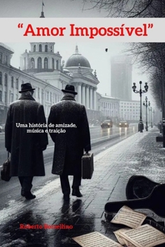 Paperback Amor Impossível: Uma história de amizade, música e traição [Portuguese] Book