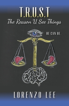 Paperback T.R.U.S.T The Reason U See Things: He can Be. Book