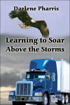 Paperback Learning to Soar Above the Storms Book