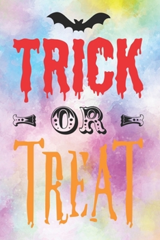 Paperback Trick Or Treat: Special Halloween Quote Notebook Journal Diary for everyone - stories and tricks, funny moments Book