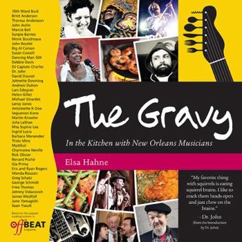Hardcover The Gravy: In the Kitchen with New Orleans Musicians Book