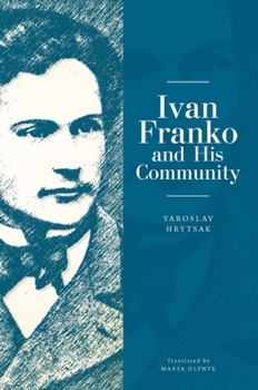 Paperback Ivan Franko and His Community Book