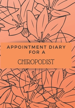 APPOINTMENT DIARY FOR A CHIROPODIST: This is a quarterly diary with full day pages so that you have space to totally plan your day of appointments. Do not miss any events