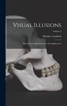 Hardcover Visual Illusions: Their Causes, Characteristics And Applications; Volume 2 Book
